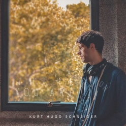Kurt Hugo Schneider - Where You Are